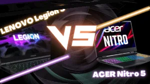 gaming laptop legion 5 vs nitro 5
